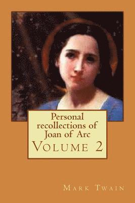Personal recollections of Joan of Arc