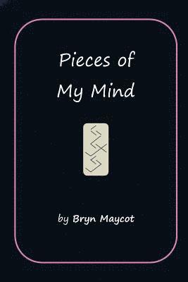 Bryn Maycot - Pieces of My Mind, Häftad