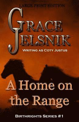 Grace Jelsnik - A Home on the Range, Häftad