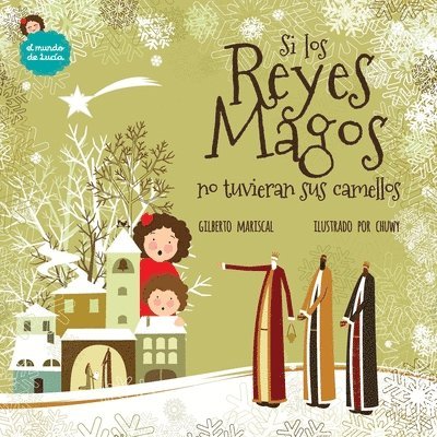 Si los Reyes Magos no tuvieran sus camellos 1