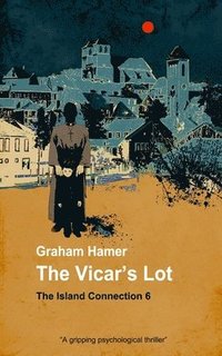 bokomslag The Vicar's Lot: A gripping psychological thriller