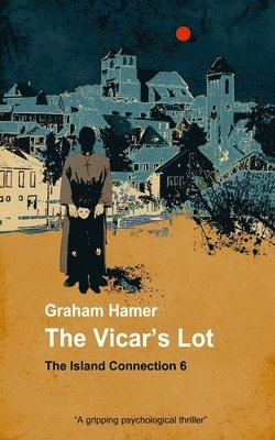 The Vicar's Lot: A gripping psychological thriller 1