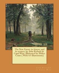 bokomslag The New Forest: its history and its scenery. by: John Richard de Capel Wise. Illustrated by: Walter Crane ( With 63 illustrations)