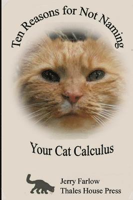 Ten Reasons for Not Naming Your Cat Calculus 1