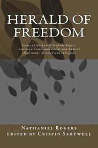 bokomslag Herald of Freedom: Essays of Nathaniel Peabody Rogers, American Transcendentalist and Radical Abolitionist (3rd ed)