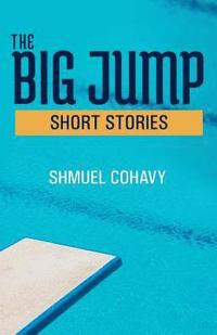bokomslag The Big Jump: Stories from the Kibbutz