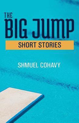 The Big Jump: Stories from the Kibbutz 1