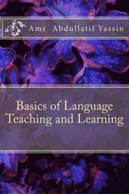 bokomslag Basics of Language Teaching and Learning: Language Teaching, ELT, TESOL