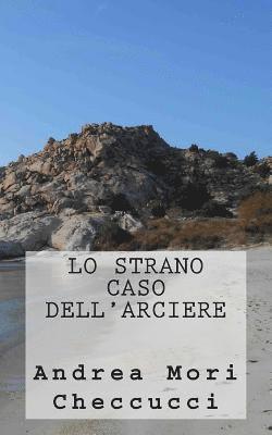 Lo Strano Caso dell'Arciere 1