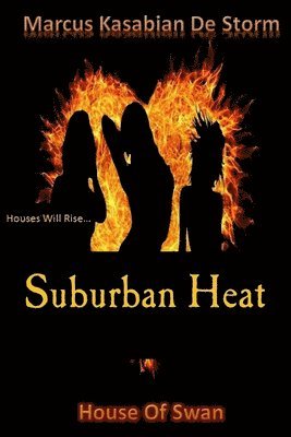 Suburban Heat: House Of Swan 1