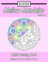 bokomslag Mellow Mandalas Adult Coloring Book: Volume 5