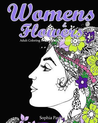 Womens & Flowers: Adult Coloring Book Stress Relieving Patterns 1
