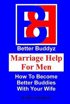 Dave Stephens - Marriage Help For Men: How To Become Better Buddies With Your Wife, Häftad. Tillgänglighet: Lägg i varukorg
