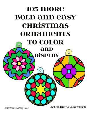 bokomslag 105 More Bold and Easy Christmas Ornaments to Color and Display: A Christmas Coloring Book