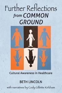 bokomslag Further Reflections from Common Ground: Cultural Awareness in Healthcare