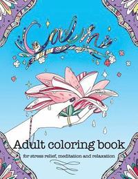 bokomslag Calm adult coloring book for stress relief, meditation and relaxation