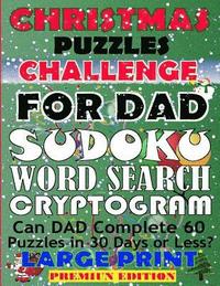 bokomslag Christmas Puzzles Challenge for Dad: Can Dad Complete 60 Puzzles in 30 Days or Less?