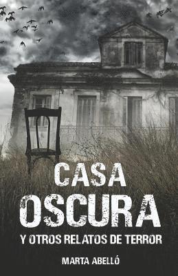 bokomslag Casa Oscura: Y Otros Relatos de Terror