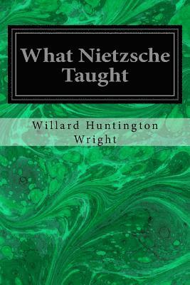 What Nietzsche Taught 1