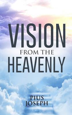 Vision From The Heavenly 1