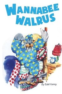 bokomslag Wannabee Walrus
