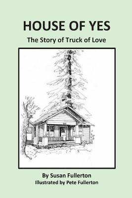 House of Yes: The Story of Truck of Love 1