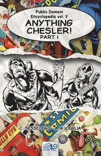 bokomslag Public Domain Encyclopedia Vol. V: Anything Chesler! - Part I