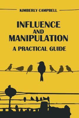 bokomslag Influence and Manipulation: Read People and Make People Like You