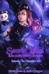 bokomslag Secret Yuuki & the Guilty Heart Chronicles: Dimension War Episode 1