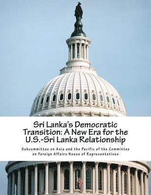 bokomslag Sri Lanka's Democratic Transition: A New Era for the U.S.-Sri Lanka Relationship