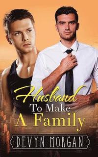 bokomslag Husband To Make A Family