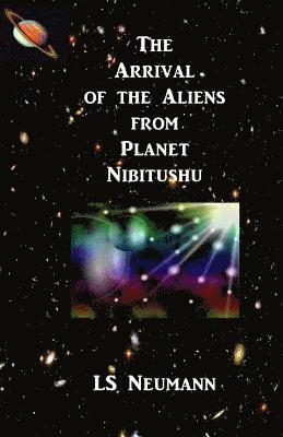 The Arrival of the Aliens from Planet Nibitushu 1