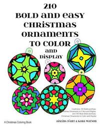 bokomslag 210 Bold and Easy Christmas Ornaments to Color and Display: A Christmas Coloring Book