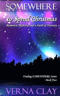 SOMEWHERE to Spend Christmas