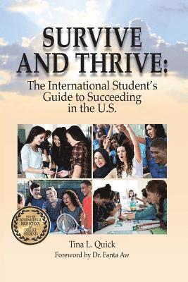 bokomslag Survive and Thrive: The International Student's Guide to Succeeding in the U.S.