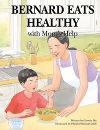 bokomslag Bernard Eats Healthy: With Mom's Help