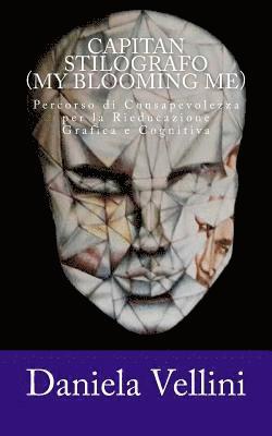 Daniela Vellini - Capitan Stilografo (My Blooming Me): Percorso di Consapevolezza per la Rieducazione Grafica e Cognitiva, Häftad