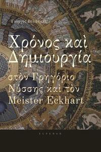 bokomslag Time and Creation in Gregory of Nyssa and Meister Eckhart