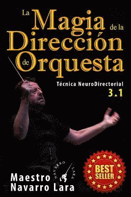 La Magia de la Dirección de Orquesta: Técnica NeuroDirectorial 3.1 1