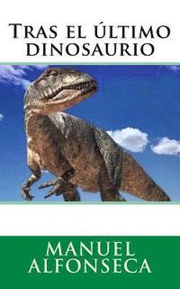 bokomslag Tras el último dinosaurio