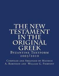 bokomslag The New Testament In The Original Greek: Byzantine Textform 2005/2010