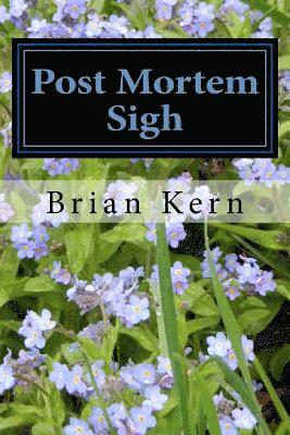 Brian Kern - Post Mortem Sigh, Häftad