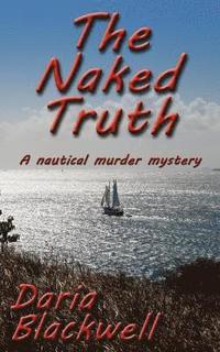 bokomslag The Naked Truth: A Nautical Murder Mystery