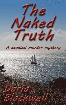 bokomslag The Naked Truth: A Nautical Murder Mystery