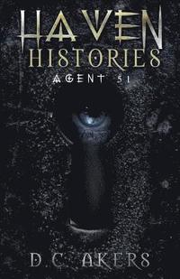 bokomslag Haven Histories: Agent 51: A Fantasy Adventure Thriller, Brimming with Mystery, Action and Suspense