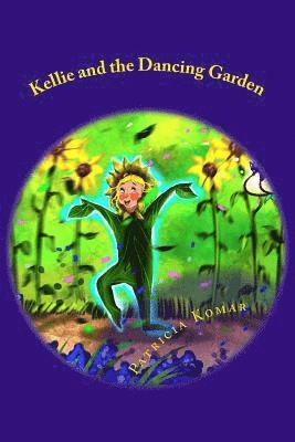 Kellie and the Dancing Garden 1