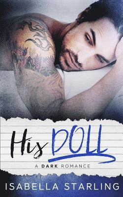 bokomslag His Doll: A Dark Bad Boy Romance