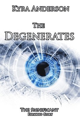 The Degenerates: The Significant Expanded Story 1