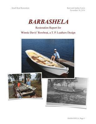 Barbashela Restoration Report: Winnie Davis' 1880s Rowboat 1