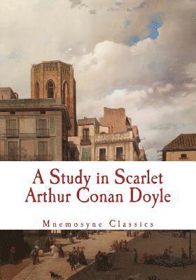 A Study in Scarlet (Large Print - Mnemosyne Classics): Complete and Unabridged Classic Edition 1